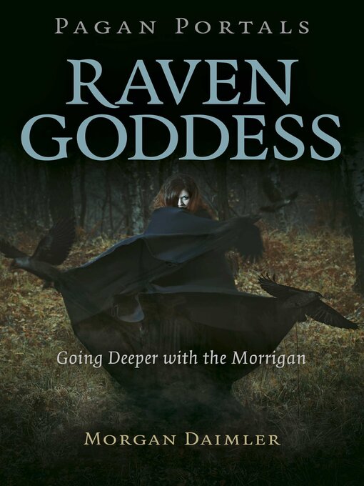Title details for Pagan Portals--Raven Goddess by Morgan Daimler - Wait list